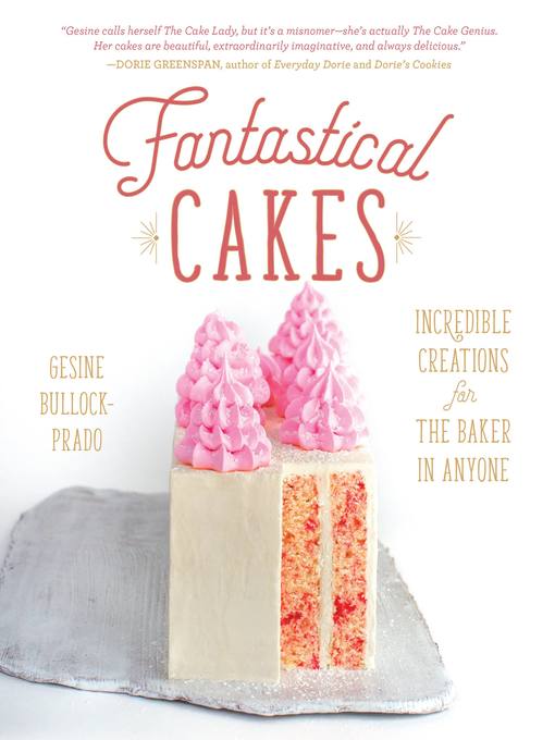 Title details for Fantastical Cakes by Gesine Bullock-Prado - Available